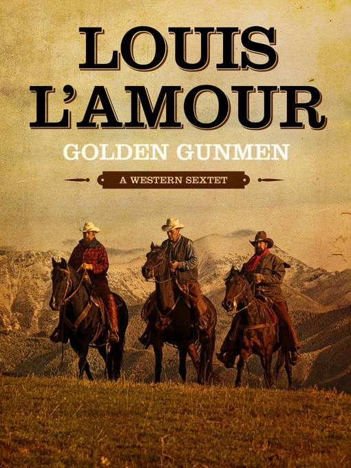 Title details for Golden Gunmen by Louis L'Amour - Wait list